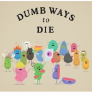 Dumb Ways To Die