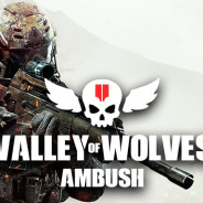 Valley of Wolves Ambush