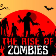 The Rise Of Zombies
